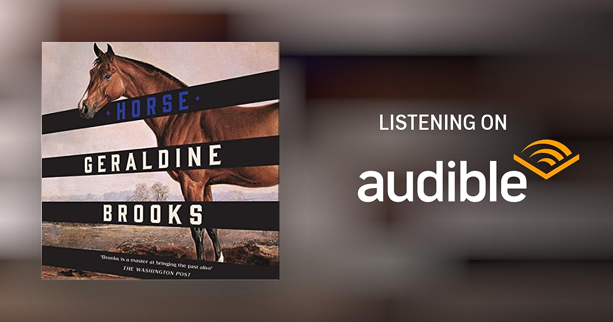 Horse by Geraldine Brooks - Audiobook - Audible.com.au